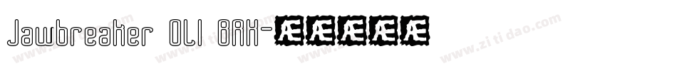 Jawbreaker OL1 BRK字体转换